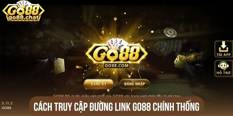 Cách truy cập đường link Go88 chính thống
