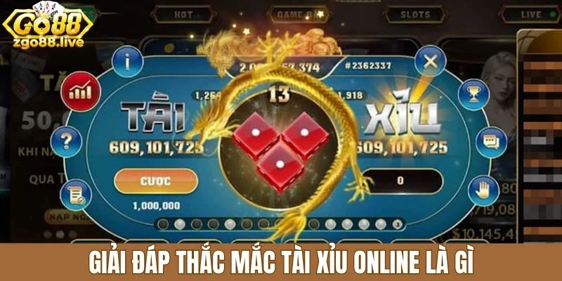 Giải đáp thắc mắc tài xỉu online là gì