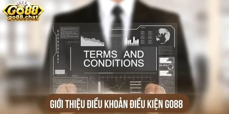 Giới thiệu điều khoản điều kiện Go88
