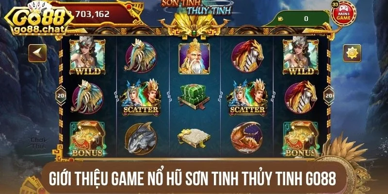 Giới thiệu game nổ hũ Sơn Tinh Thủy Tinh Go88