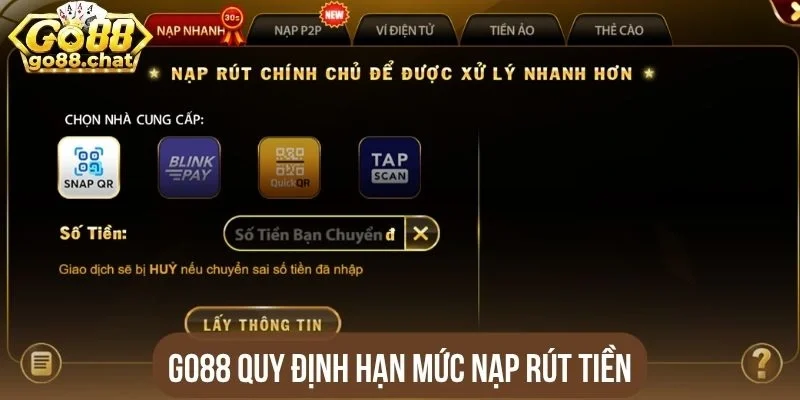 Go88 quy định hạn mức nạp rút tiền cụ thể