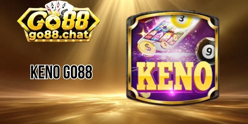 Game Keno Go88 có cơ chế rất đơn giản