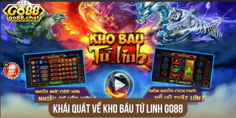 Khái quát về Kho báu tứ linh Go88