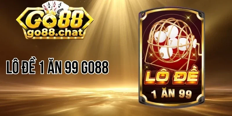 Lô đề 1 ăn 99 Go88 có AI hỗ trợ người chơi