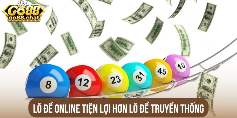 Lô đề online tiện lợi hơn lô đề truyền thống