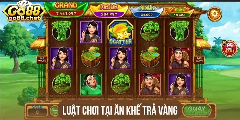 Luật chơi tại Ăn khế trả vàng Go88