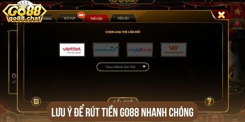 Lưu ý để rút tiền Go88 nhanh chóng