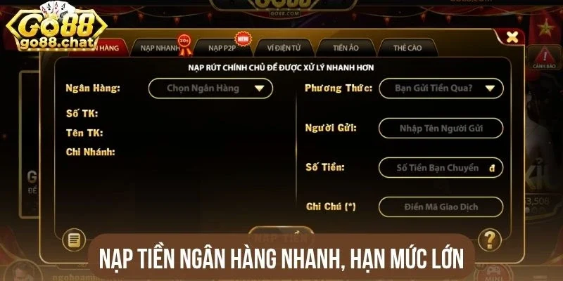 Nạp tiền ngân hàng nhanh, hạn mức lớn