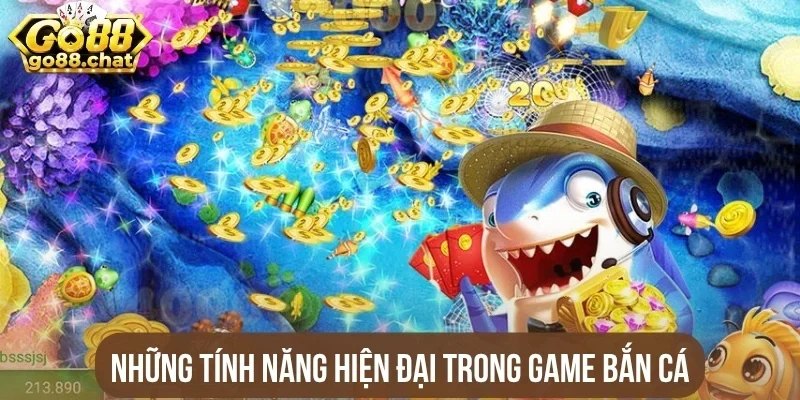 Những tính năng hiện đại trong game bắn cá