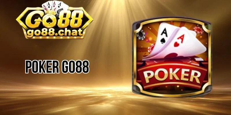 Luật chơi game Poker Go88