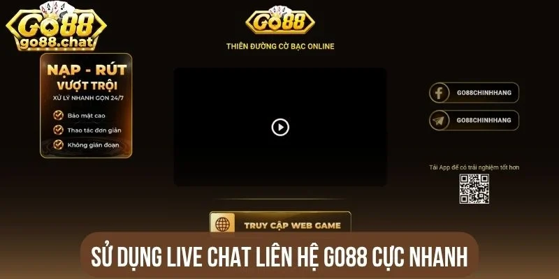 Sử dụng live chat liên hệ Go88 cực nhanh
